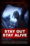 nonton film Stay Out Stay Alive